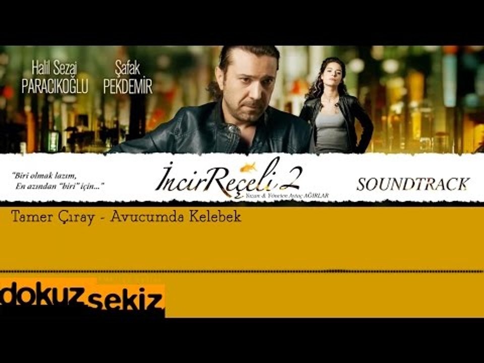 Tamer Çıray - Avucumda Kelebek (İncir Reçeli 2 / Soundtrack)