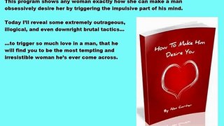 How To Make Him Desire YOU! Review - By Alex Carter
