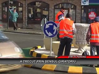 A trecut prin sensul giratoriu