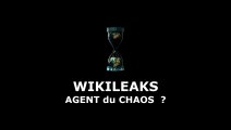 WIKILEAKS - Agent du Chaos ?