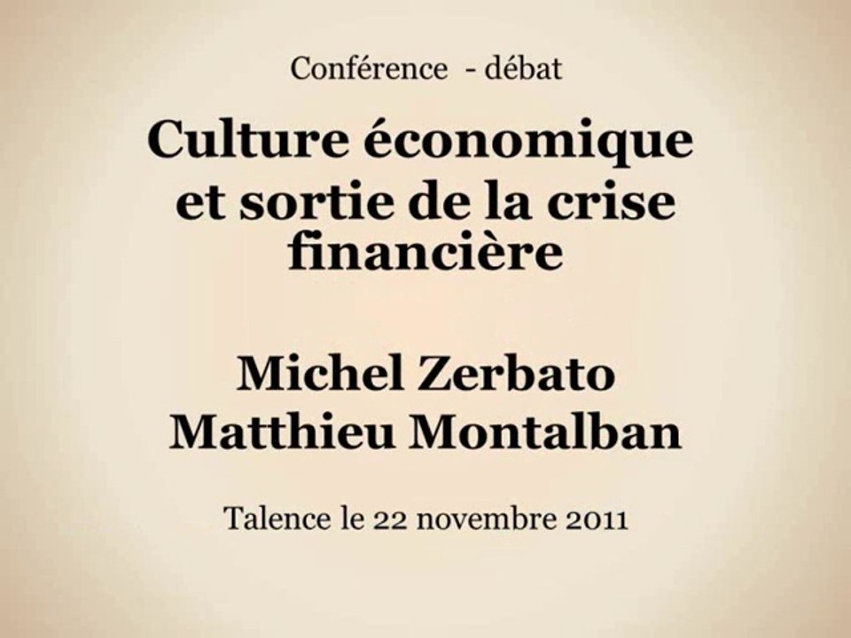 Culture économique  et sortie de la crise financière (vidéo 1/4)