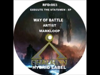 Markloop - B1_Way_of_battle - Execute_the_statement_EP - Chauron_Hybrid_Label_RFD003