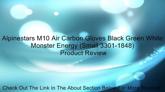Alpinestars M10 Air Carbon Gloves Black Green White Monster Energy (Small 3301-1848) Review