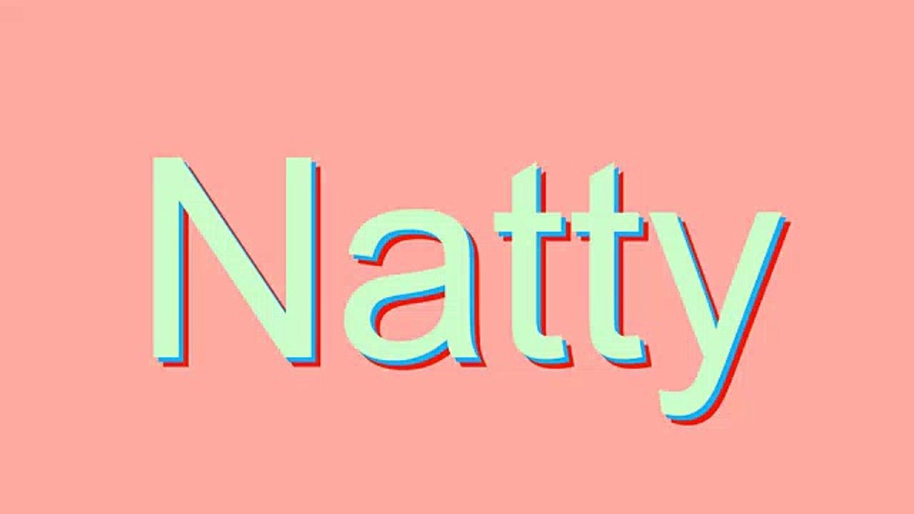 How to Pronounce Natty