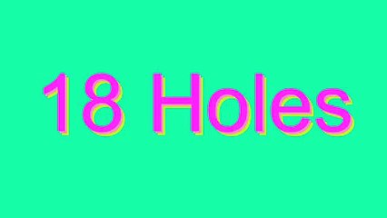 How to Pronounce 18 Holes