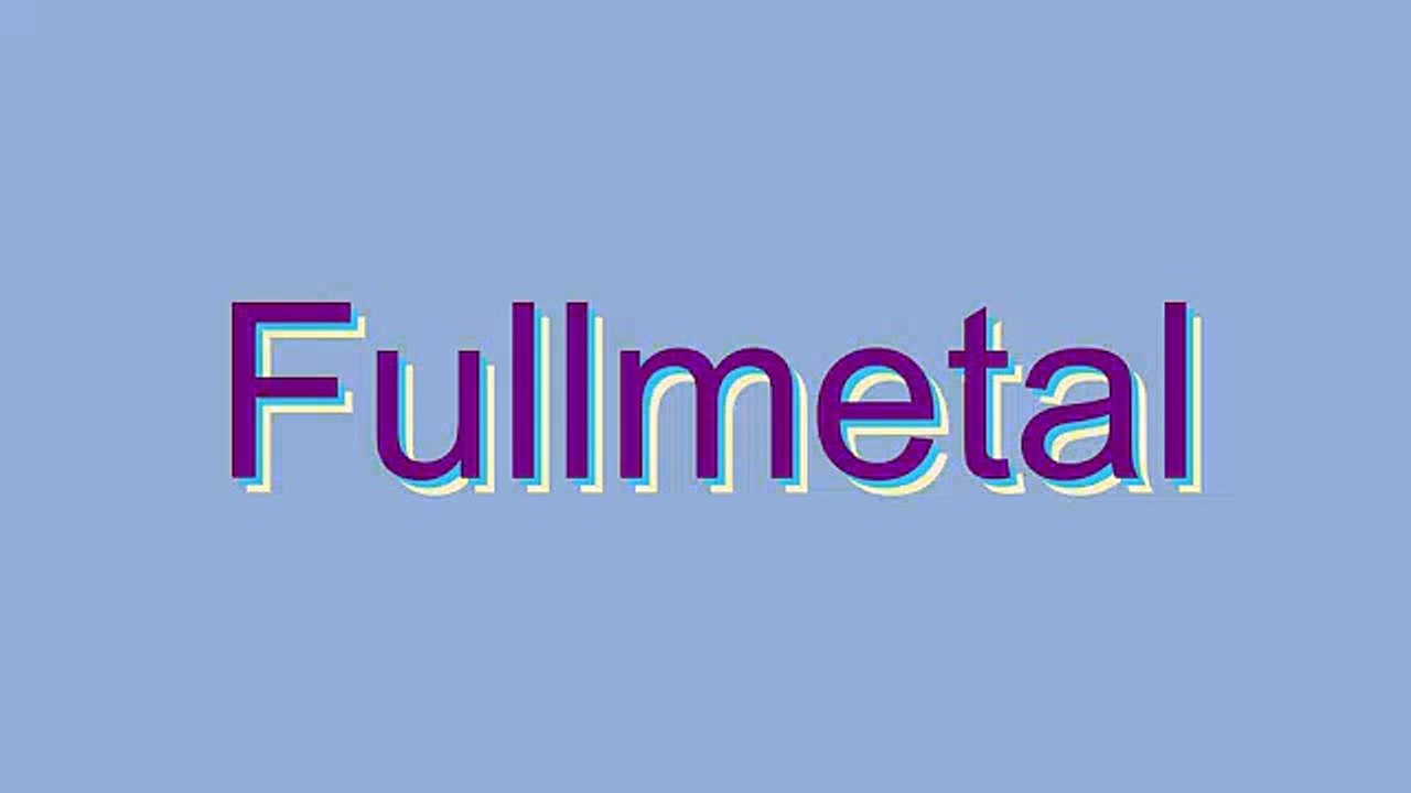How to Pronounce Fullmetal