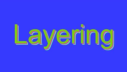 How to Pronounce Layering