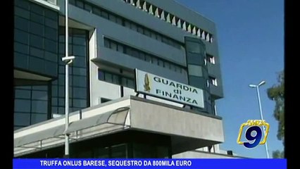 Truffa onlus barese, sequestro da 800 mila euro