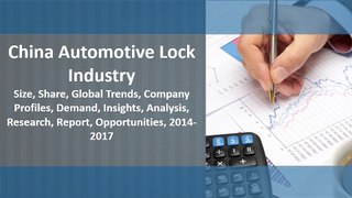 R&I:  China Automotive Lock Industry - Size, Share, Forecast, 2017