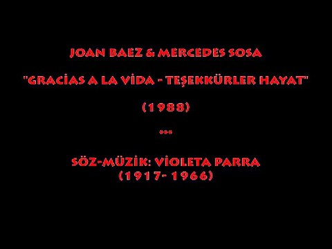 JOAN BAEZ & MERCEDES SOSA: GRACİAS A LA VİDA/ TEŞEKKÜRLER HAYAT (1988)...