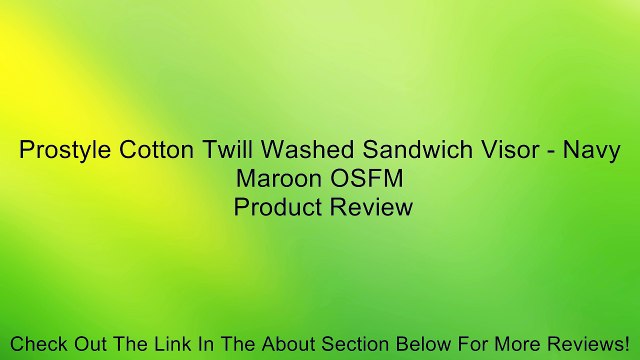 Prostyle Cotton Twill Washed Sandwich Visor - Navy Maroon OSFM Review