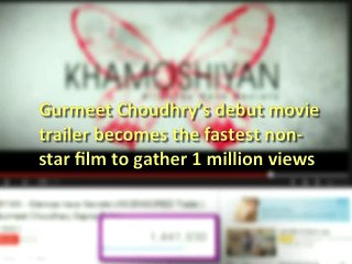 Gurmeet Choudhry’s debut movie trailer becomes the fastest non-star film to gather 1 million views