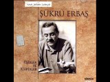 Şükrü Erbaş - Cam İle Taş