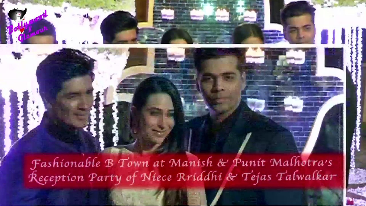 Fashionable B Town at Manish & Punit Malhotra’s  Reception Party of Niece Rriddhi & Tejas Talwalkar