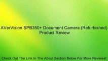 AVerVision SPB350  Document Camera (Refurbished) Review