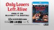 _Only Lovers Left Alive_ on Blu-ray - Eve's Arrival Film Clip