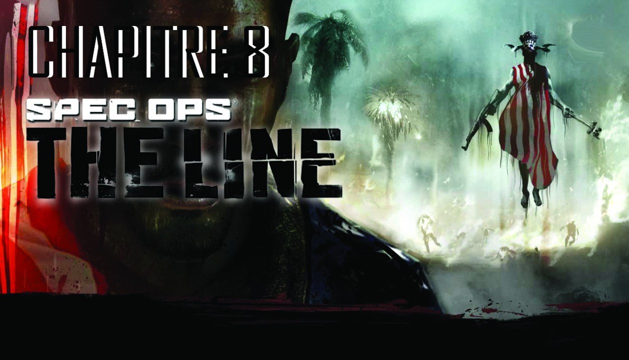 SpecOps : The Line - (PC) - Chapitre 8 : Même si je suis un monstre, n'ai-je pas le droit de vivre ?