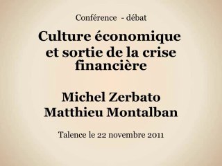Culture économique et sortie de la crise financière (vidéo 3/4)