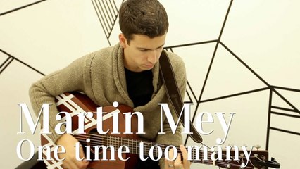 Martin Mey - One time too many