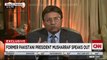 Parvez Musharraf Blasts US Government on CNN