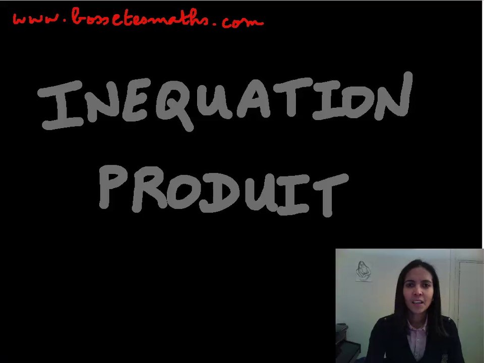 Inéquation produit