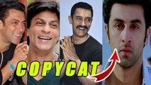 Ranbir COPIES Shahrukh, Aamir & Salman Khan | ROY