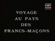 Voyage Au Pays Des Francs-Maçons - Film 1 - Le Secret Maçonnique (1/2)
