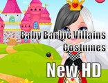 Princess Barbie Game - Baby Barbie Villains Costumes Game - Gameplay