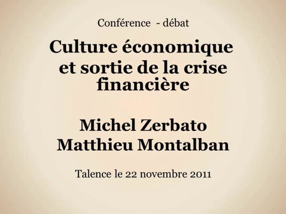 Culture économique et sortie de la crise financière (vidéo 2/4)