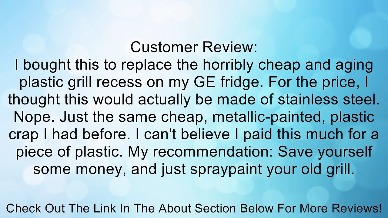 GE Part Number WR17X12133 GRILL RECESS SS Review