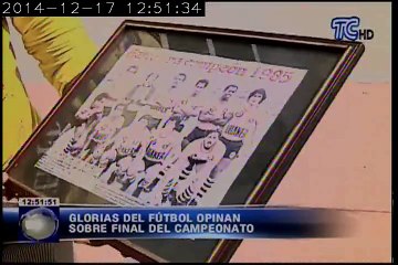 Glorias del fútbol ecuatoriano opinan sobre final del campeonato