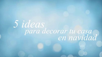 DECORACIÓN NAVIDAD | 5 IDEAS (Fáciles)