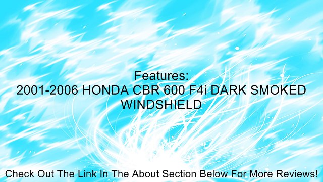 NEW Tinted Black Smoke Windscreen Windshield for 2001-2006 Honda Cbr600 CBR 600 F4i Review