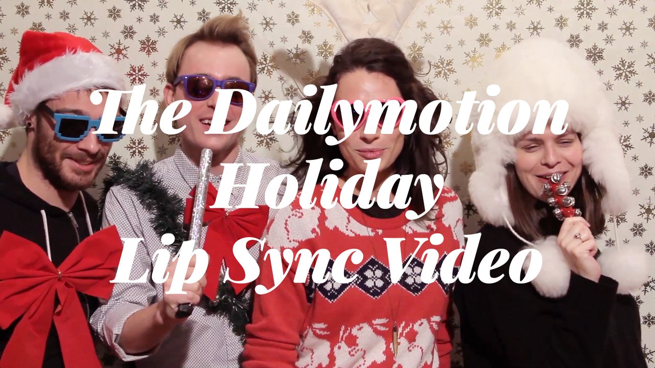The Dailymotion Holiday Lip Sync Video 2014
