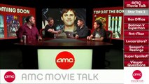AMC Movie Talk - Alfred Detail For BATMAN V SUPERMAN, STAR TREK Ditches Director