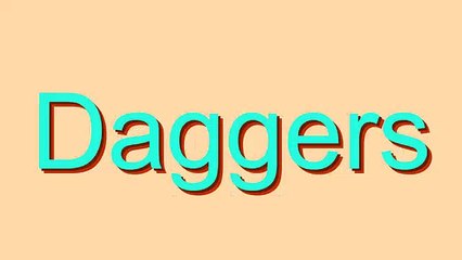How to Pronounce Daggers
