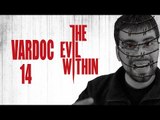 The Evil Within ( Jugando ) ( Parte 14 ) #Vardoc1 Perfect