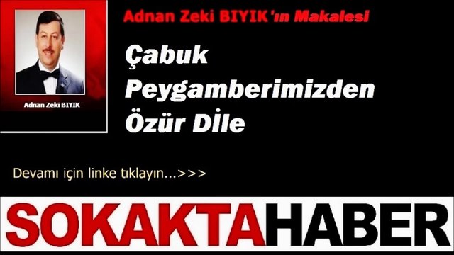 Çabuk Peygamberimiz'den Özür Dile-Adnan Zeki Bıyık
