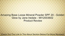 Amazing Base Loose Mineral Powder SPF 20 - Golden Glow by Jane Iredale - 9912003602 Review