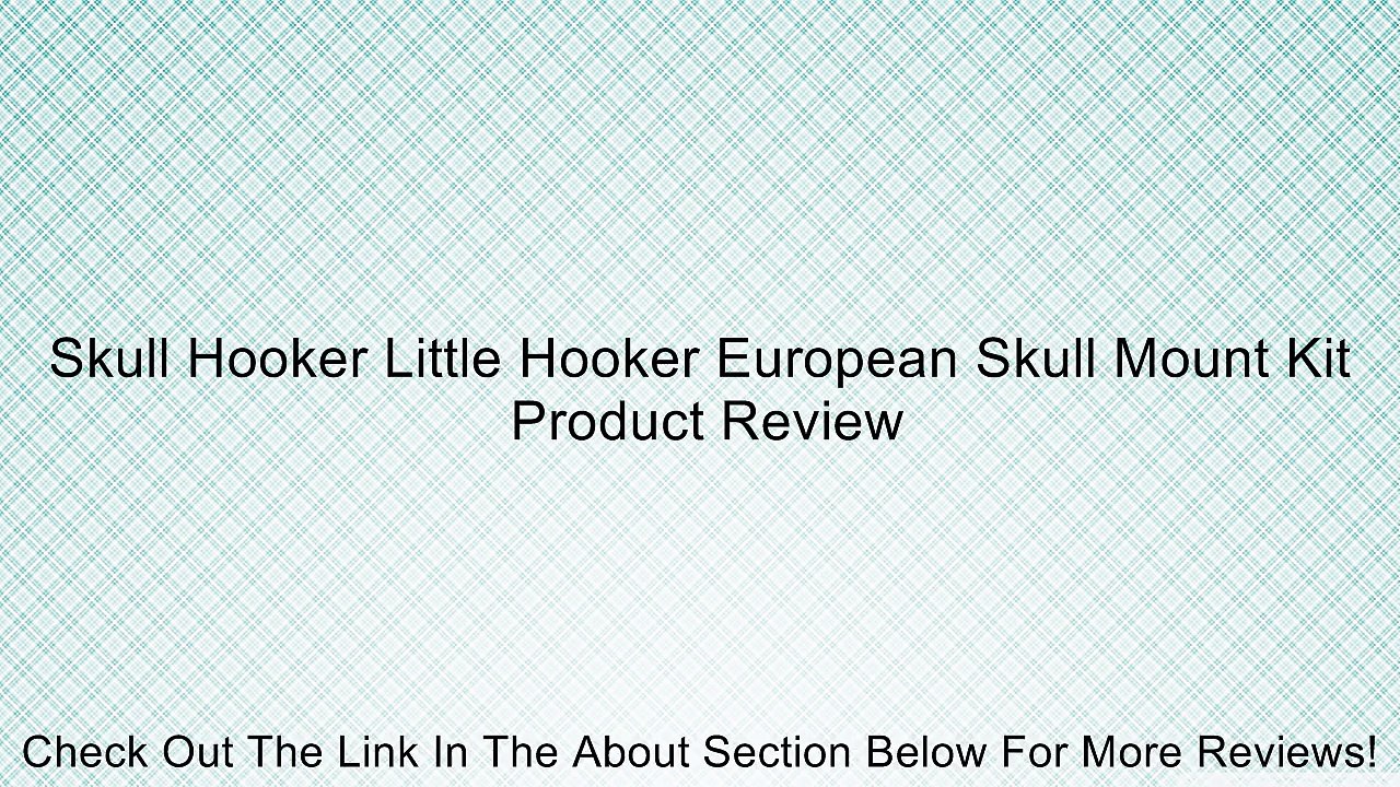 Skull Hooker Little Hooker European Skull Mount Kit Review