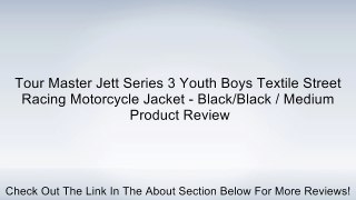 Tour Master Jett Series 3 Youth Boys Textile Street Racing Motorcycle Jacket - Black/Black / Medium Review