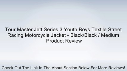 Tour Master Jett Series 3 Youth Boys Textile Street Racing Motorcycle Jacket - Black/Black / Medium Review