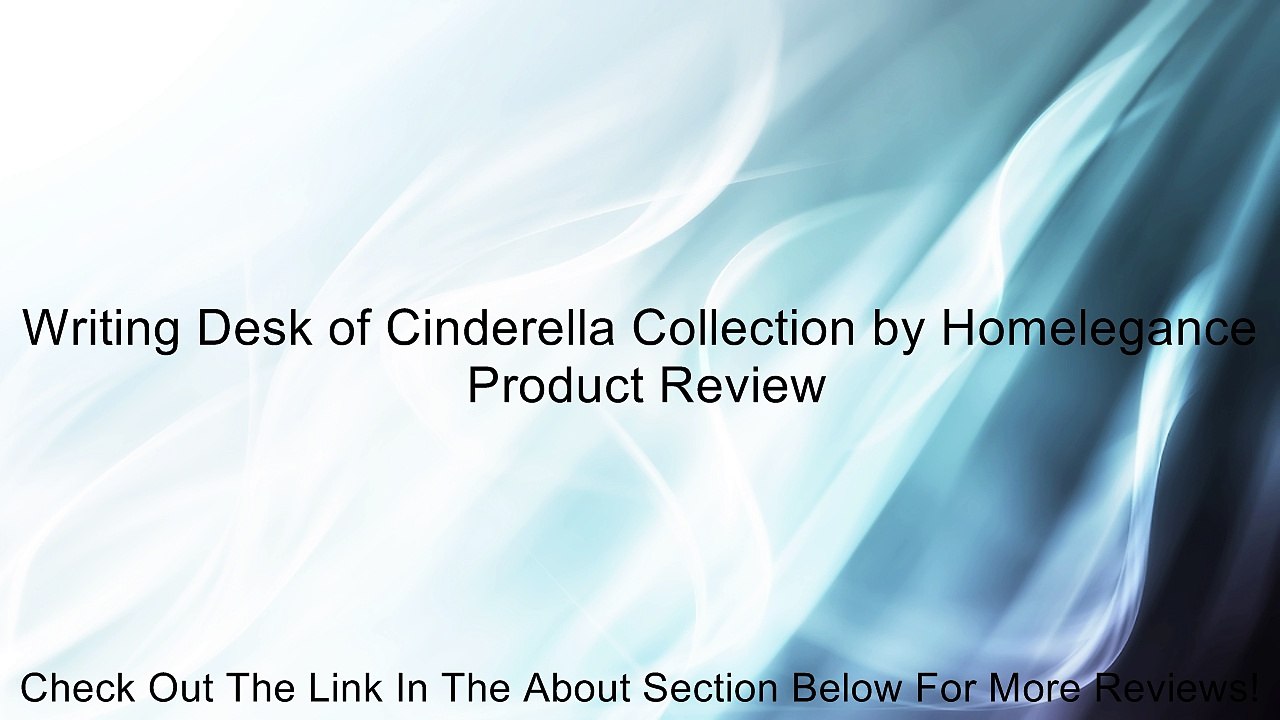 Writing Desk of Cinderella Collection by Homelegance Review