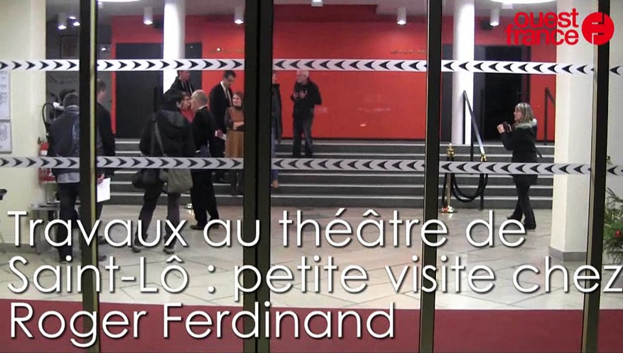 Travaux au théâtre de Saint-Lô : petite visite chez Roger Ferdinand