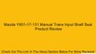 Mazda Y601-17-131 Manual Trans Input Shaft Seal Review