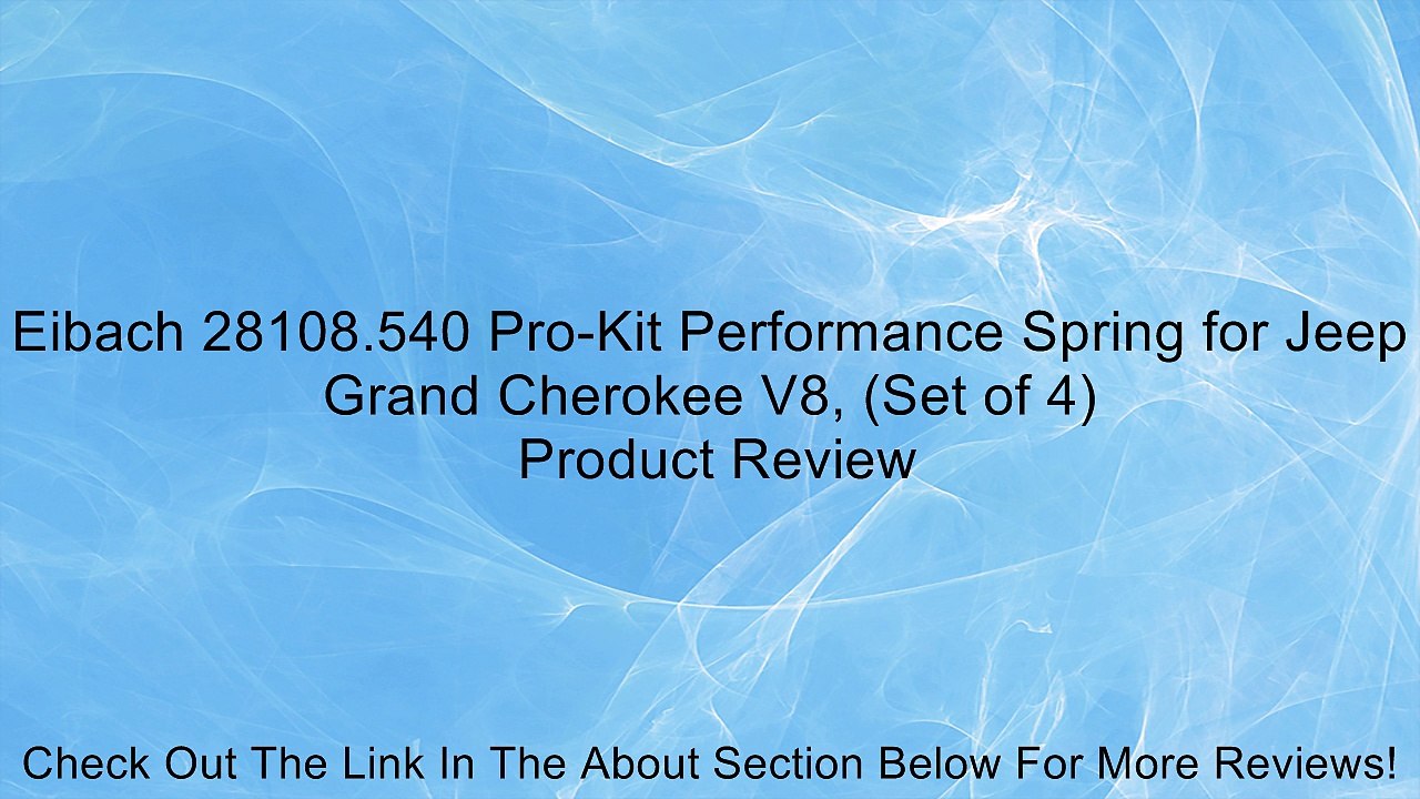 Eibach 28108.540 Pro-Kit Performance Spring for Jeep Grand Cherokee V8, (Set of 4) Review