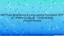 Wild Rose Brightening & Long Lasting Foundation SPF 20 - WRF9 by Korres - 13354403502 Review