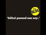 Aap Hum Ko Bilkul Bhi Pasand Nai Aye - Funny Clip