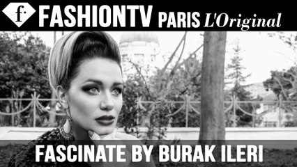 Fascinate by Burak Ileri | FashionTV
