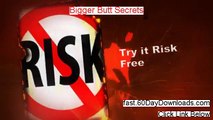 Bigger Butt Secrets Download the System Without Risk - SEE THIS BEFORE YOU ACCESS